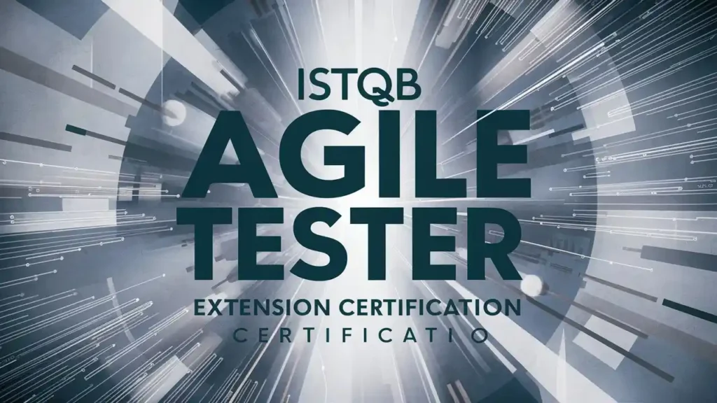 Which ISTQB Agile Tester Extension Certification is Most Practical for Real-World Testing? 9 ISTQB Agile Tester Extension Certification