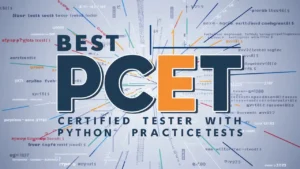 Best PCET Certified Tester with Python Practice Tests