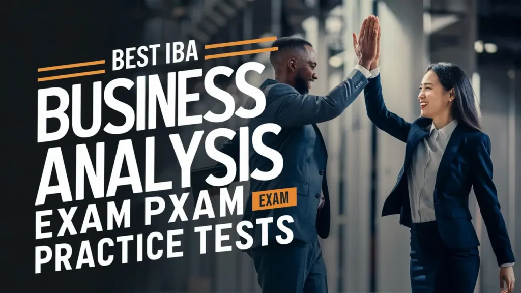 Best IIBA Business Analysis Exam Practice Tests: Top IIBA Business Analysis (ECBA) Exam 2026 Exam Simulators to Pass Your Exam 6 Best IIBA Business Analysis Exam Practice Tests