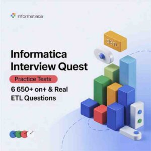 Informatica Interview Questions Practice Tests